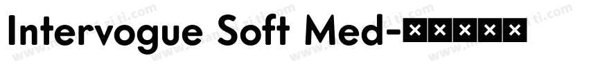 Intervogue Soft Med字体转换